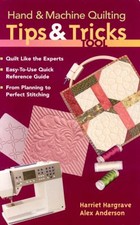 Hand  Machine Quilting Tips  Tricks To: Quilt Like the Experts Easy-to-Use Qu