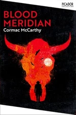 Blood Meridian: Picador Classic by Cormac Mccarthy NEW Paperback