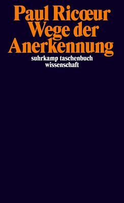 Paul Ricoeur; Ulrike Bokelmann; Barbara Heber-Schärer / Wege der Anerkennung