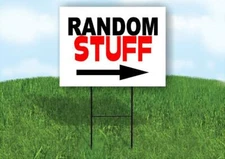 RANDOM STUFF RIGHT ARROW BLACK Yard Sign Road with Stand LAWN SIGN Single sided