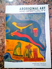 Aboriginal Art and Spirituality, by Rosemary Crumlin. 1991 HC