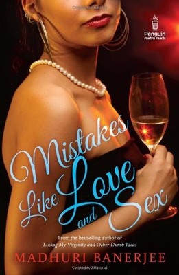 MISTAKES LIKE LOVE AND SEX By Madhuri Banerjee **BRAND NEW**