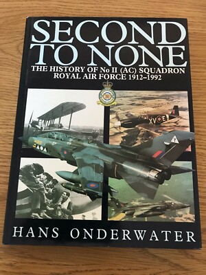 Second To None: The History of No II (AC) Squadron Royal Air Force 1912-1992 