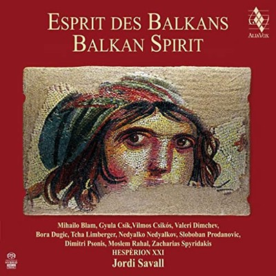 Hesperion XXI -  Jordi Savall - Spirit of the Balkans [CD]