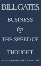 Business @ the Speed of Thought: Succeeding in the Digital Economy - hardcov...