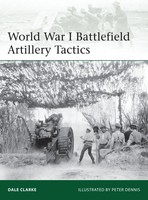 Dale Clarke | World War I Battlefield Artillery Tactics | Taschenbuch | Englisch