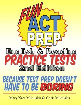 Fun ACT Prep English & Reading: Practice Tests: because test prep doesn't ha...