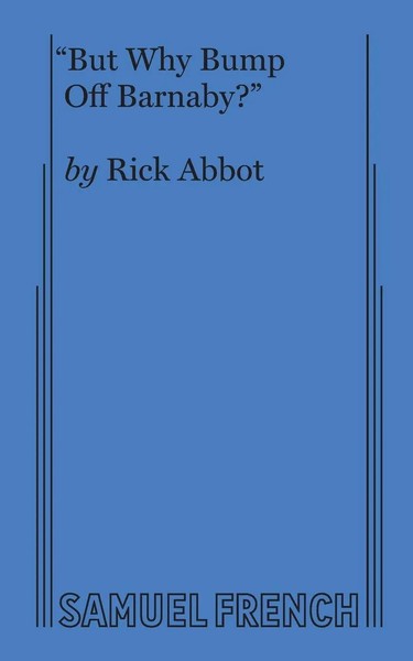 But Why Bump Off Barnaby? Rick Abbot Taschenbuch Kartoniert / Broschiert 2017-image