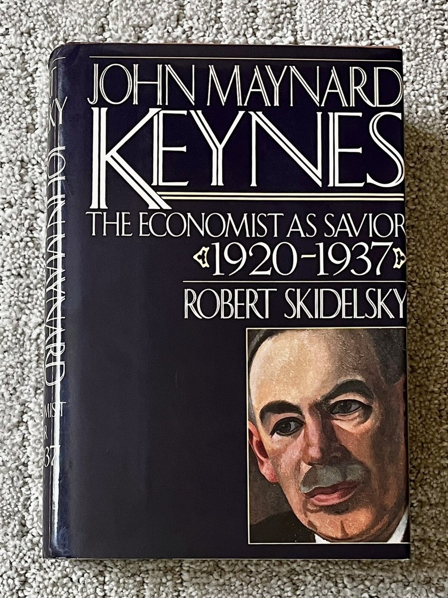 John Maynard Keynes Vol. 2 : The Economist as Savior, 1920-1937 by