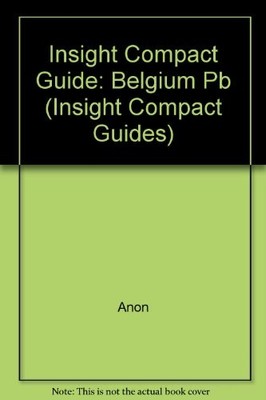 Belgium Insight Compact Guide (Insight Compact Guides),Anon