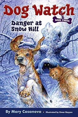 Danger at Snow Hill (Dog Watch) - Paperback NEW Casanova, Mary 2006-11-28