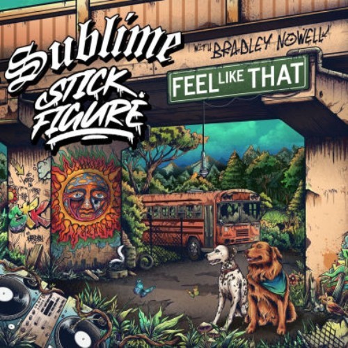 SUBLIME: FEEL LIKE THAT (FEAT. BRADLEY NOWELL) - 7" vinyl - Imagen 1 de 1