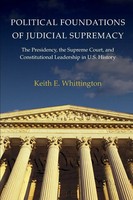 Political Foundations Of Judicial Supremacy Keith E. Whittington Taschenbuch