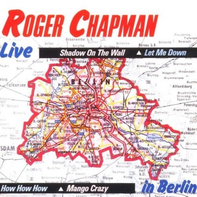 Roger Chapman - Live in Berlin - Chapman Roger CD 5LVG The Cheap Fast Free Post
