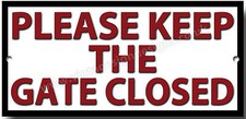 PLEASE KEEP THE GATE CLOSED METAL SIGN.INSTRUCTIONAL SIGN,SECURITY SIGN,RED TEXT