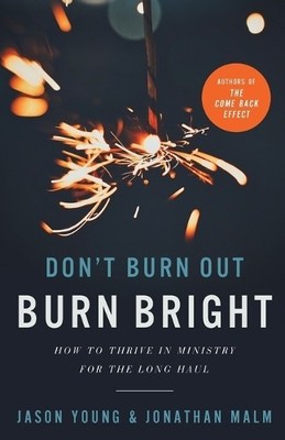 Don`t Burn Out, Burn Bright   How to T..., Young, Jason