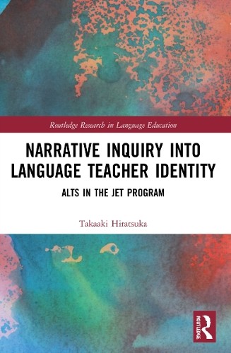 Narrative Inquiry into Language Teacher Identity by Takaaki H... - 9781032164779