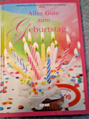 BÜCHER : Alles Gute zum Geburtstag ! ( 332 ) Glückwünsche und Lieder von 0 - 100