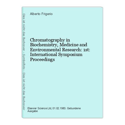 Chromatography in Biochemistry, Medicine and Environmental Research: 1st: Intern