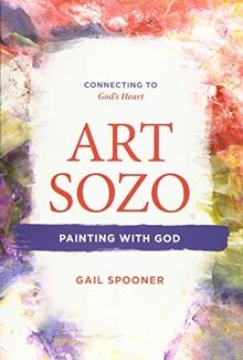 Art Sozo: Painting with God: Connecting to Gods He... | Buch | Zustand sehr gut