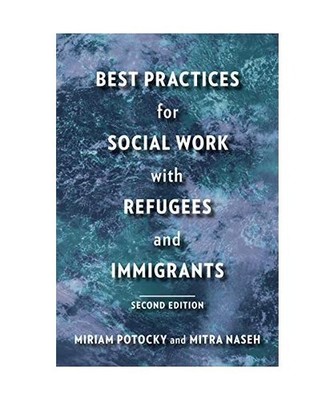 Best Practices for Social Work with Refugees and Immigrants, Miriam Potocky, Mit