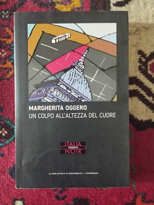 Ein Schlag auf Herzhöhe. Margerita Oggero. Italia Piemonte Noir. 2016