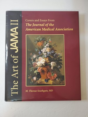 The Art of JAMA II Covers and Essays From The Journal of the American Medica...