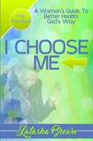 I Choose Me Latasha Brown Taschenbuch Kartoniert / Broschiert Englisch 2016