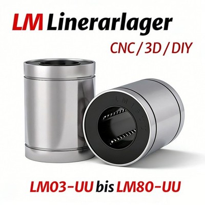 Linerarlager LM 3, 4, 5, 6, 8, bis 40, 50, 60, 80 mm CNC Lager Linear Bearing