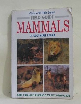 Field Guide to the Mammals of Southern Africa by Stuart, Tilde 1868255190