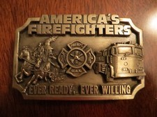 Belt Buckle Fireman Cast Metal America's Firefighters Ever Ready Ever Willing