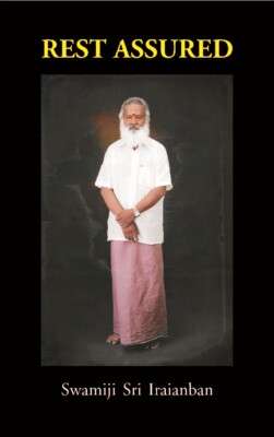 Rest Assured By Swamiji Sri Iraianban