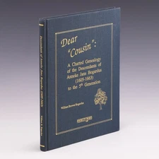 Dear "Cousin": A Charted Genealogy of the Descendants by William Brower Bogardus