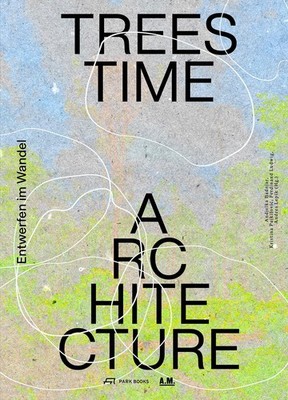 Trees, Time, Architecture! Kristina Pujkilovi¿
