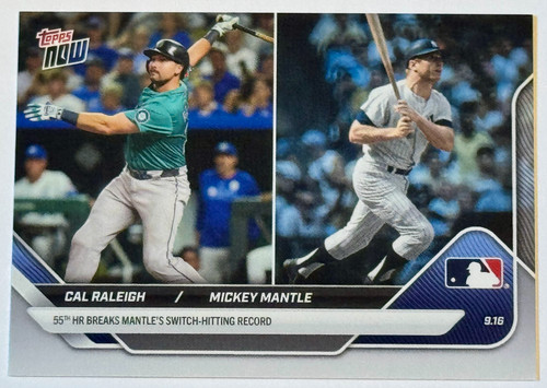 2025 Topps Now 719 Cal Raleigh / Mickey Mantle