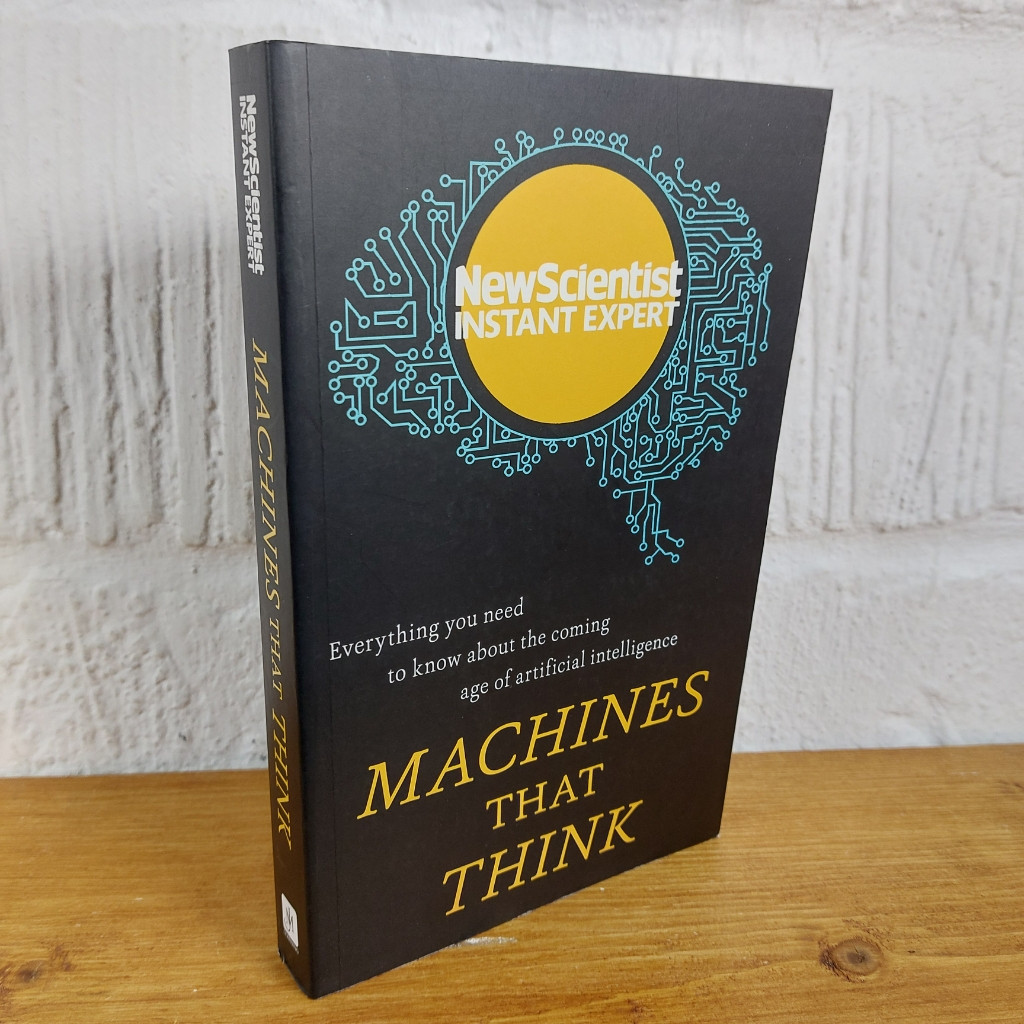 Machines that Think: Everything You Need to... — Douglas Heaven