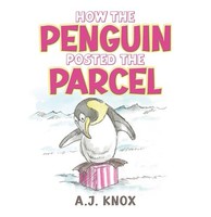 A.J. Knox - How The Penguin Posted The Parcel - Paperback - G245Z