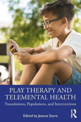 Jessica Stone Play Therapy and Telemental Health (Paperback)