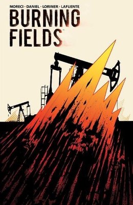 Michael Moreci Tim Daniel Burning Fields (Taschenbuch)