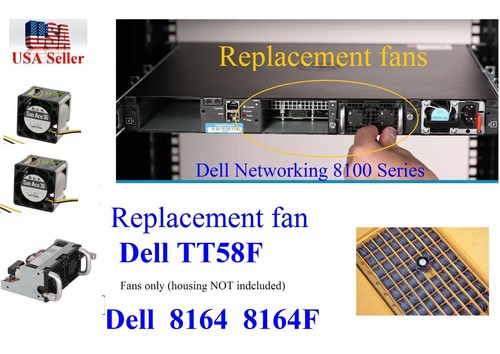 2x New replacement (fans only) for TT58F Dell Networking 8164 8164F Fan Assembly - Picture 2 of 6
