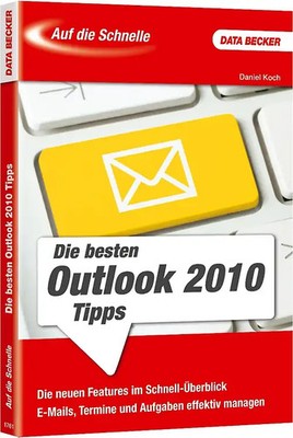 Auf die Schnelle: Die besten Outlook 2010 Tipps