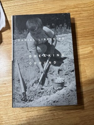 Breaking Ground: by Daniel Libeskind with Sarah Crichton. 1st edition Hardcover 