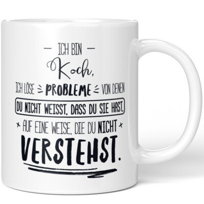Ich bin Koch, ich löse Probleme, von denen du nicht weißt, dass du 10001002934