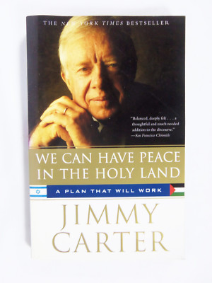 We Can Have Peace in the Holy Land By Jimmy Carter Paperback Book