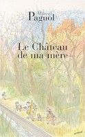 Le Chateau De Ma Mere Marcel Pagnol