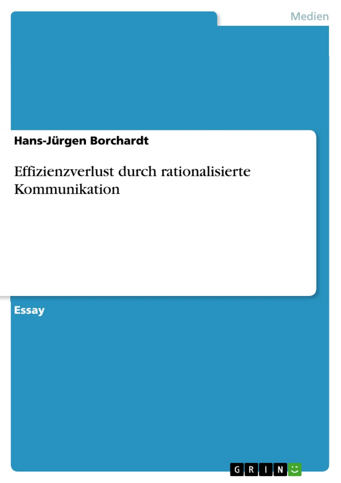 Effizienzverlust Durch Rationalisierte Kommunikation | Buch |
