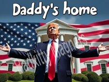 Daddy's Home Donald Trump 2024 MAGA White House Metal Fridge Magnet 3x4 7393