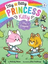 The Copycat (8) (Itty Bitty Princess Kitty) - Paperback By Mews, Melody - GOOD
