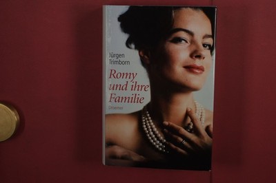 385211 Jürgen Trimborn ROMY UND IHRE FAMILIE Droemer HC