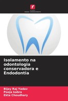 Bijay Raj Yadav (U. A.) | Isolamento Na Odontologia Conservadora E Endodontia